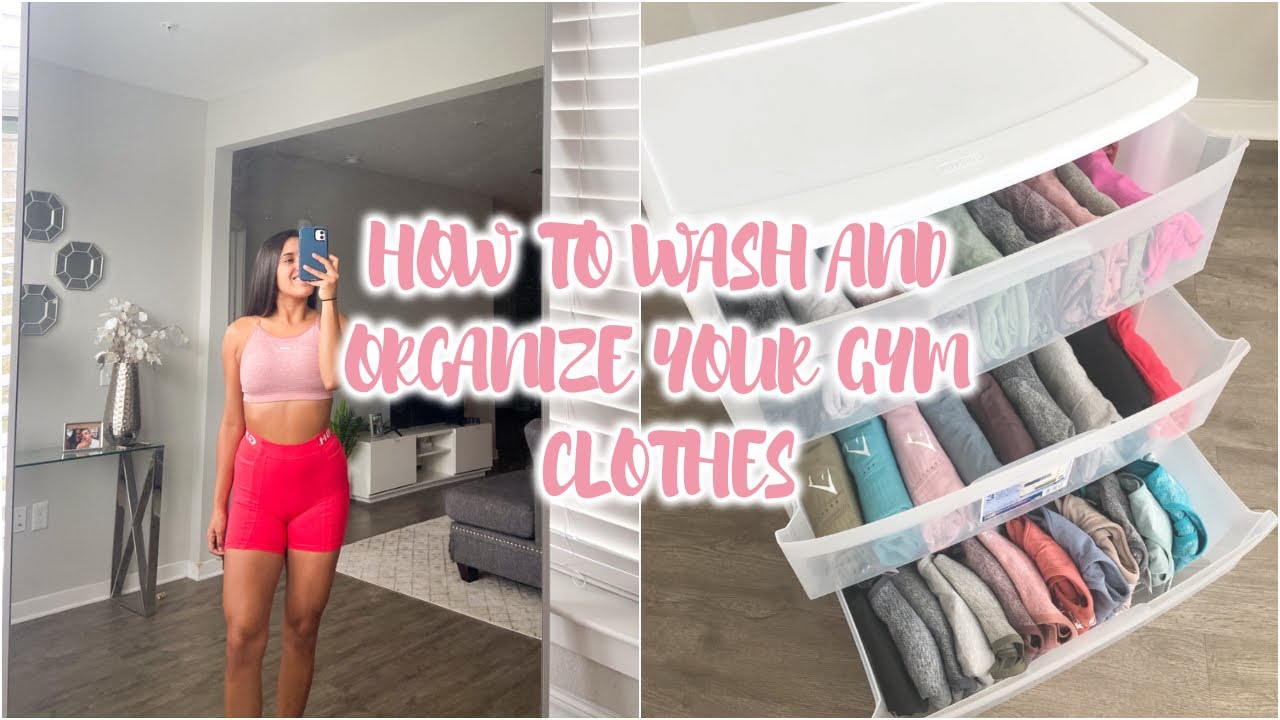 HOW I WASH, DRY & ORGANIZE MY GYM CLOTHES!