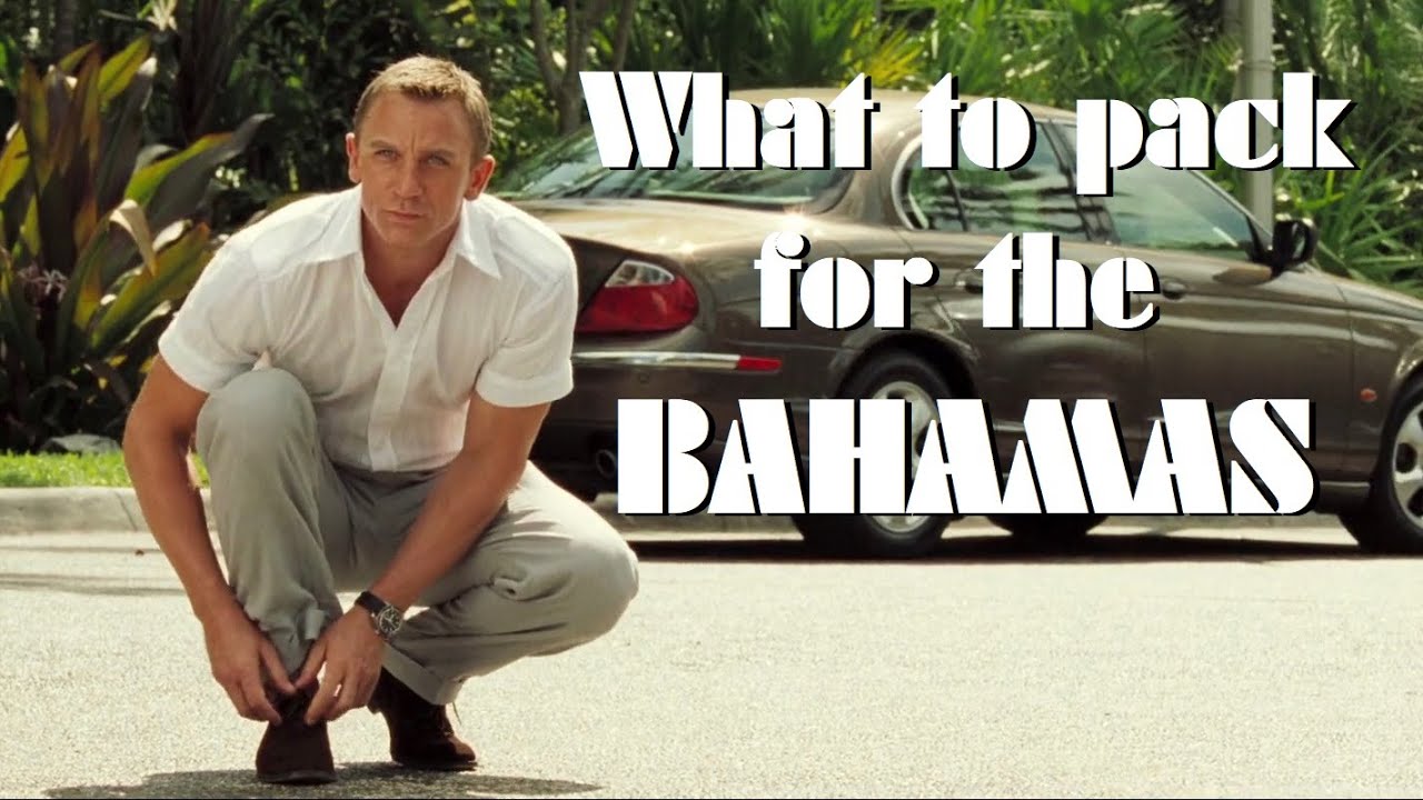 What would James Bond pack for the Bahamas?