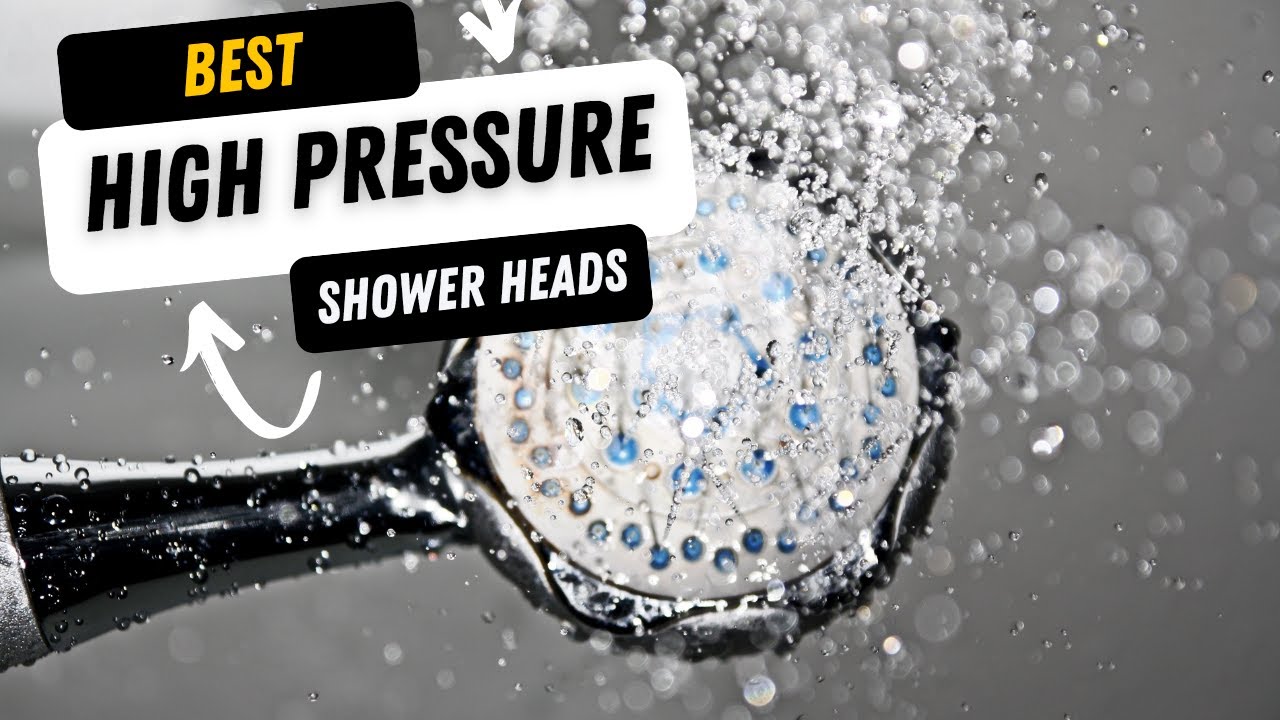 TOP 5 BEST HIGH PRESSURE SHOWER HEADS 2023 [BUYERS GUIDE]