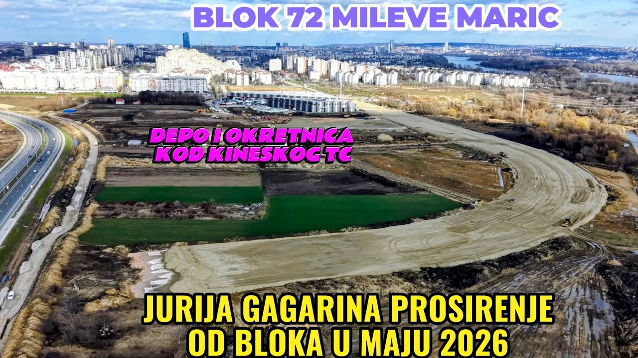 NOVI DEPO I OKRETNICA BLOK 72 NBG,NOVA ULICA DO MAGISTRALE,J.GAGARINA PROSIRENJE KRECE OD MAJA 