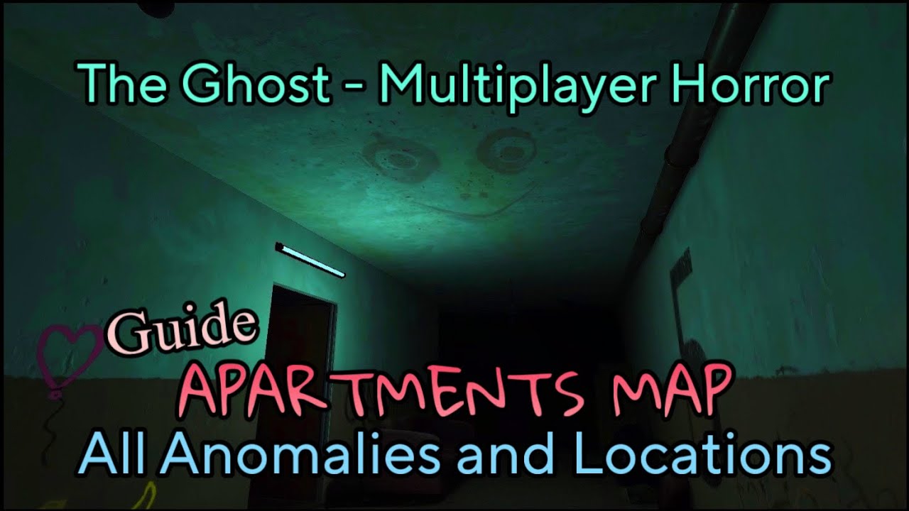 APARTMENTS Map All Anomalies and Locations | The Ghost - Multiplayer Horror {Game Guide} (iOS)