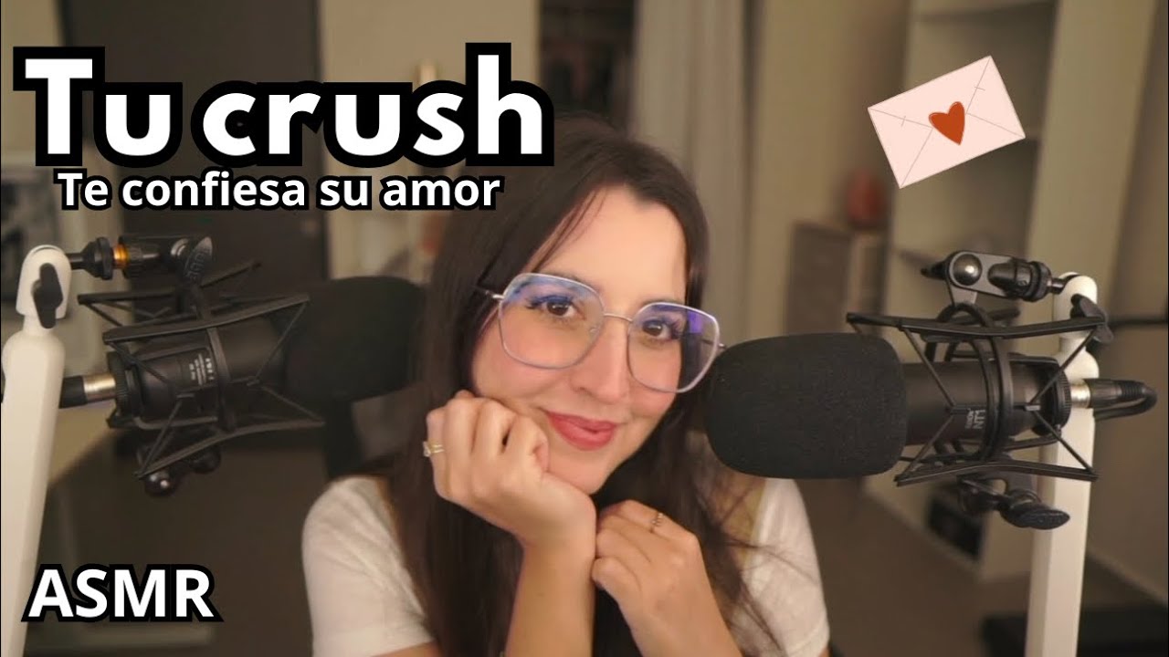 ASMR ❤️ TU CRUSH se te DECLARA