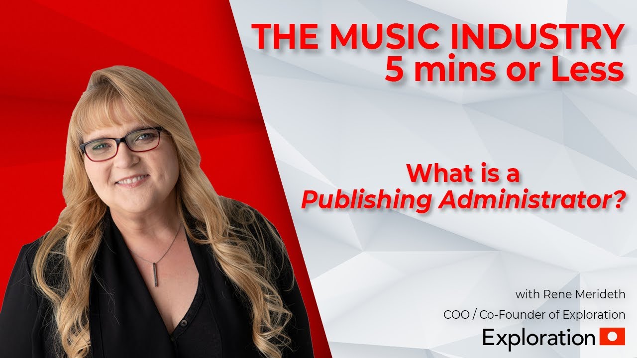 What is a Publishing Administrator? Music Industry - 5 Mins or Less