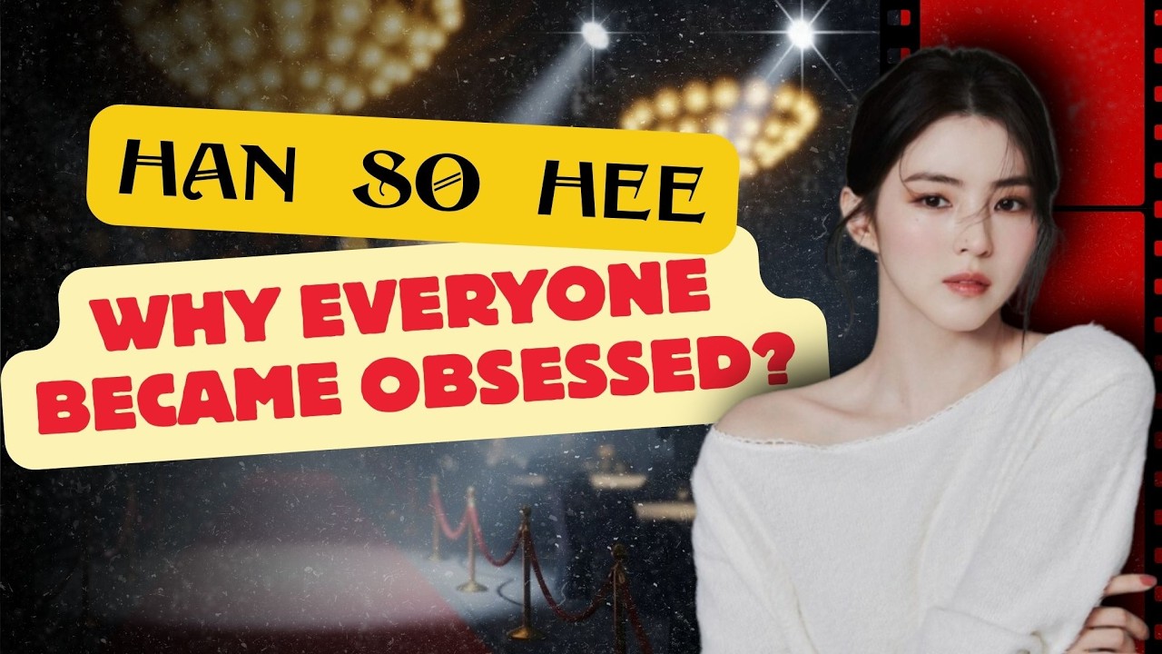 Why Everyone Became Obsessed With Han So Hee