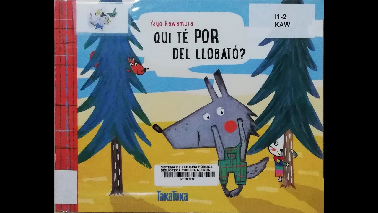 Vet aqu&iacute; un conte: Qui t&eacute; por del llobat&oacute;?