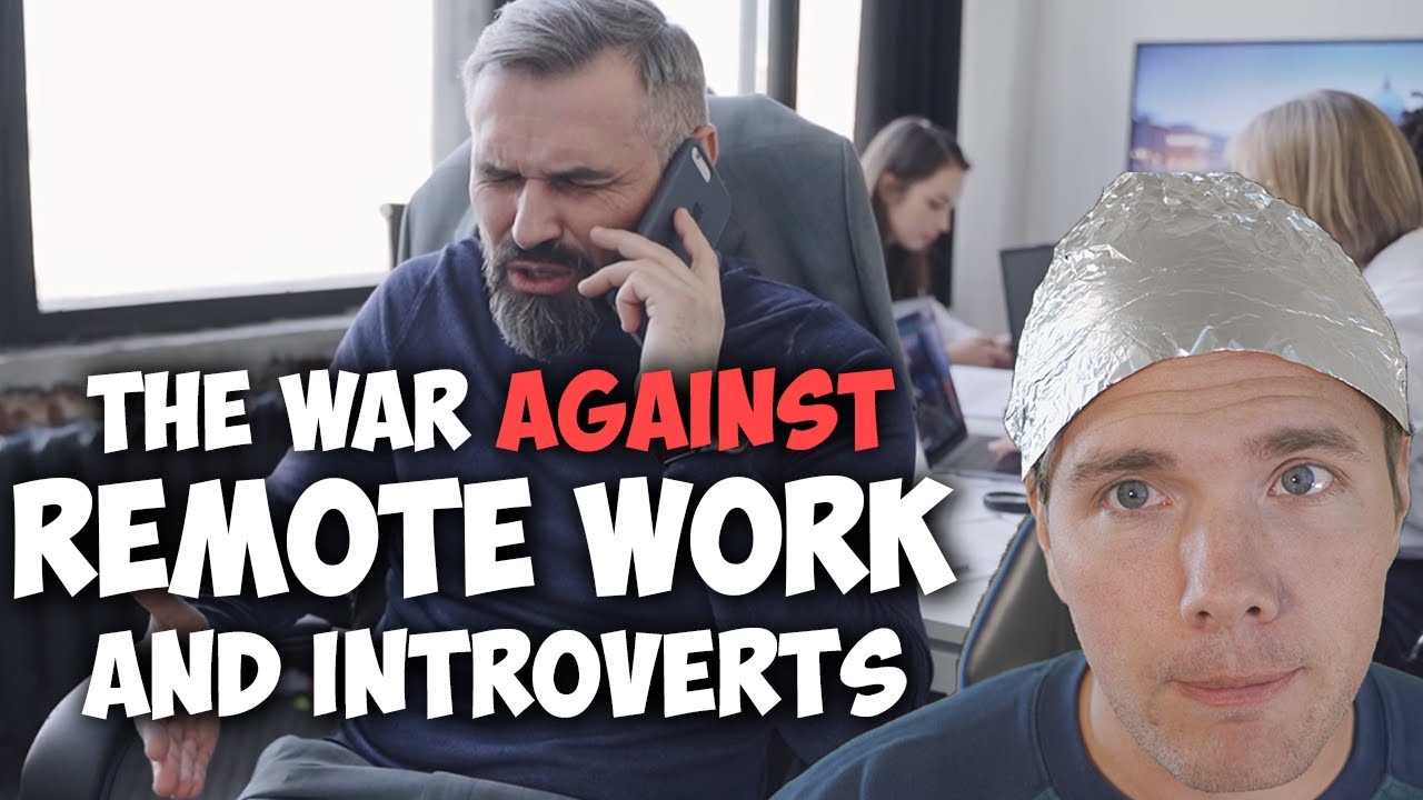 THE WAR ON REMOTE WORK ( & INTROVERTS ) IS HERE! | #grindreel