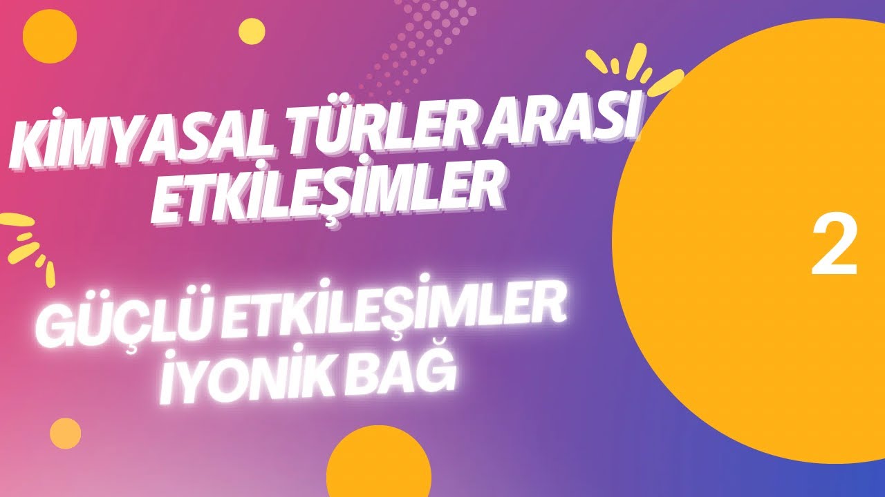TYT Güçlü Bağlar - İyonik Bağ - 2026