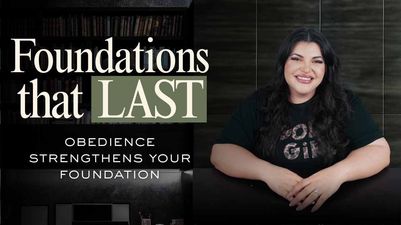 Obedience Strengthens Your Foundation | Amanda Colfax