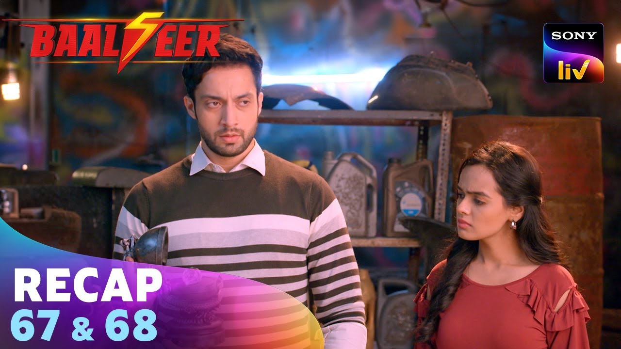Baalveer S5 | बालवीर 5 | Ep 67 & 68 | Recap