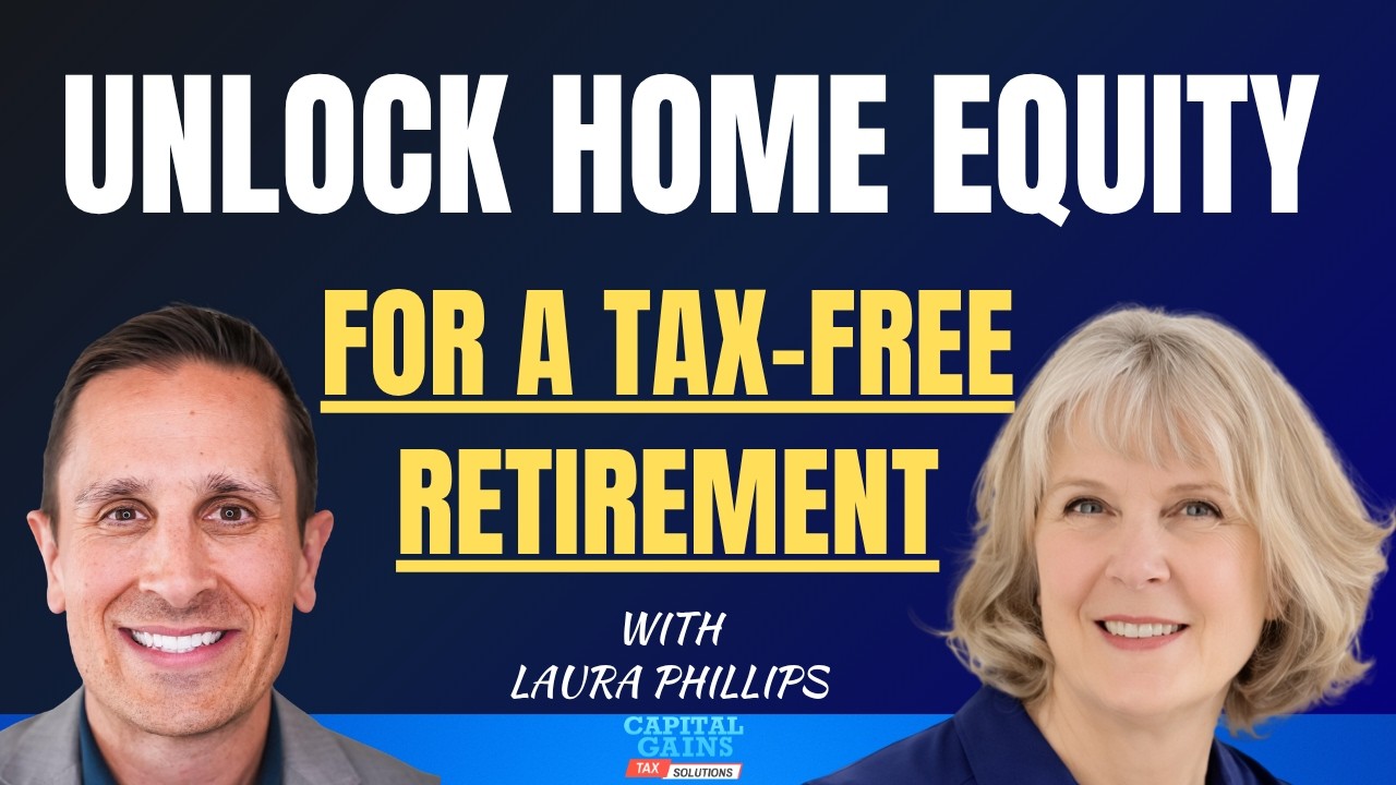 How to Unlock Your Home Equity for a Tax-Free Retirement with Laura Phillips