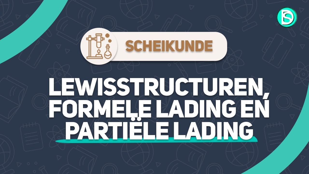Examen Scheikunde - Lewisstructuren, formele lading en partiële lading I Digistudies