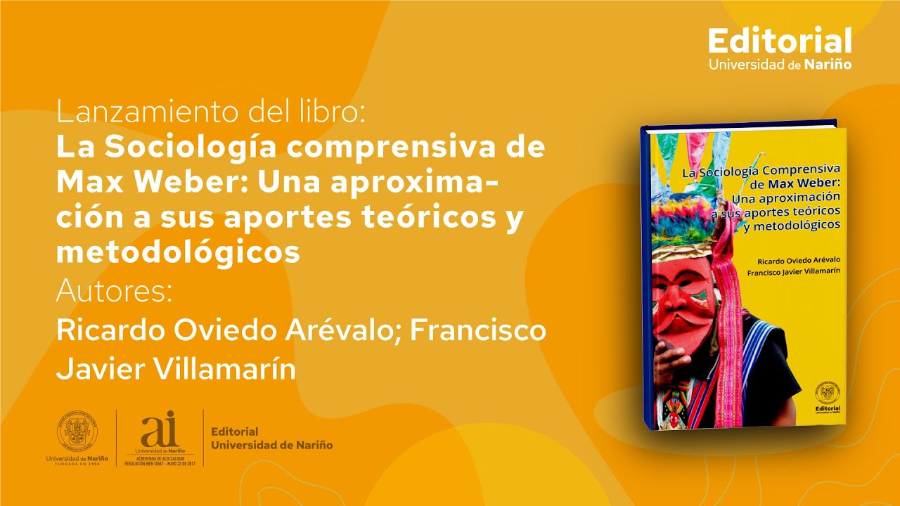 Lanzamiento La Sociolog&iacute;a comprensiva de Max Weber: Una aproximaci&oacute;n a sus aportes
