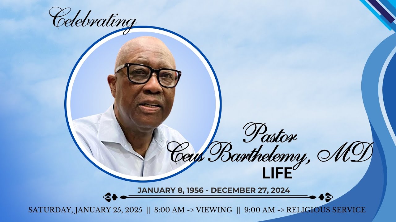 Celebrating the Life of Our Beloved Pastor Ceus Barthelemey, MD