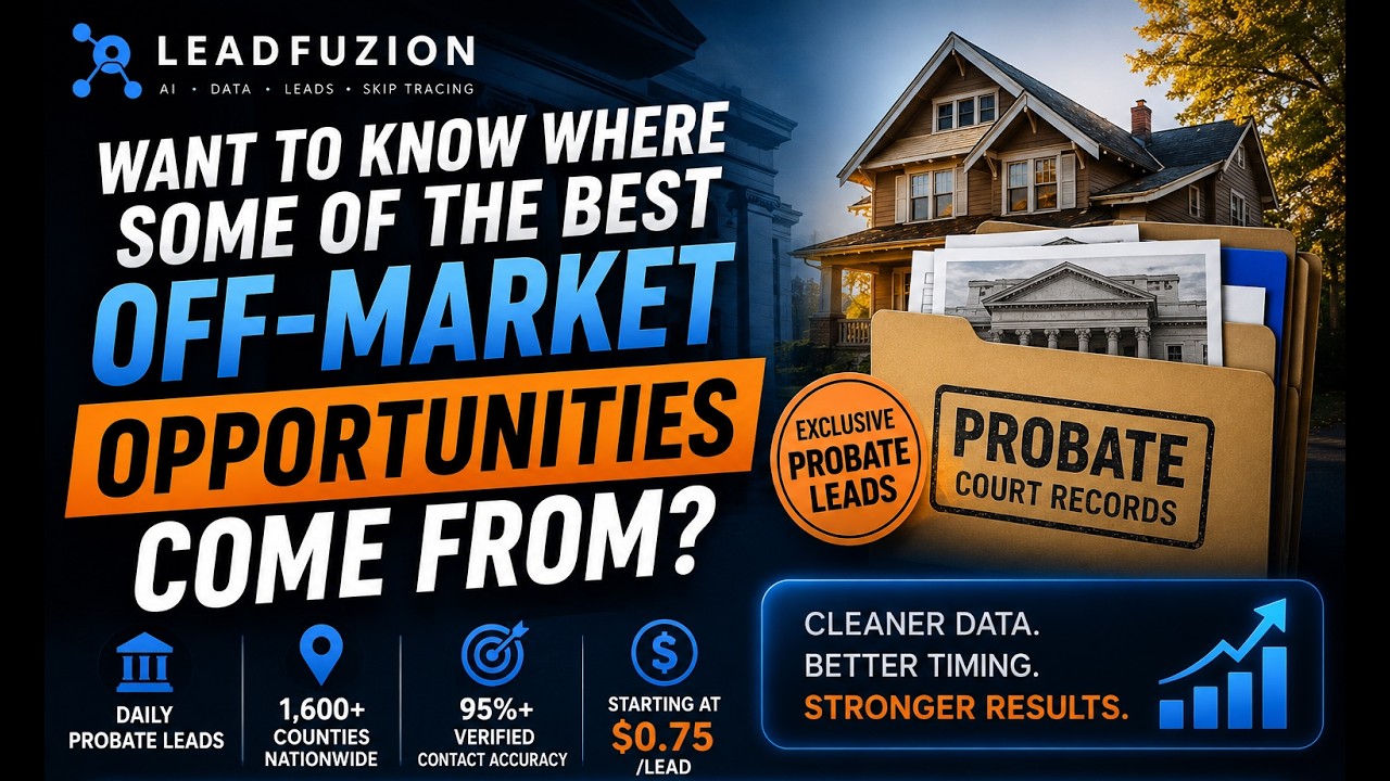 What Are Probate Leads? | Find Off-Market Real Estate Deals Before Everyone Else | Leadfuzion