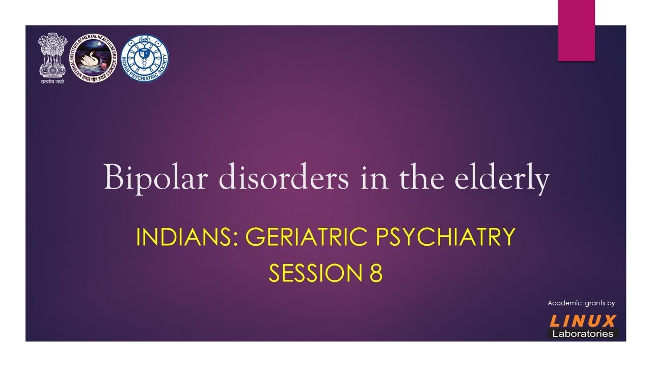 How do Bipolar disorders in present in the Elderly, and how to treat it?