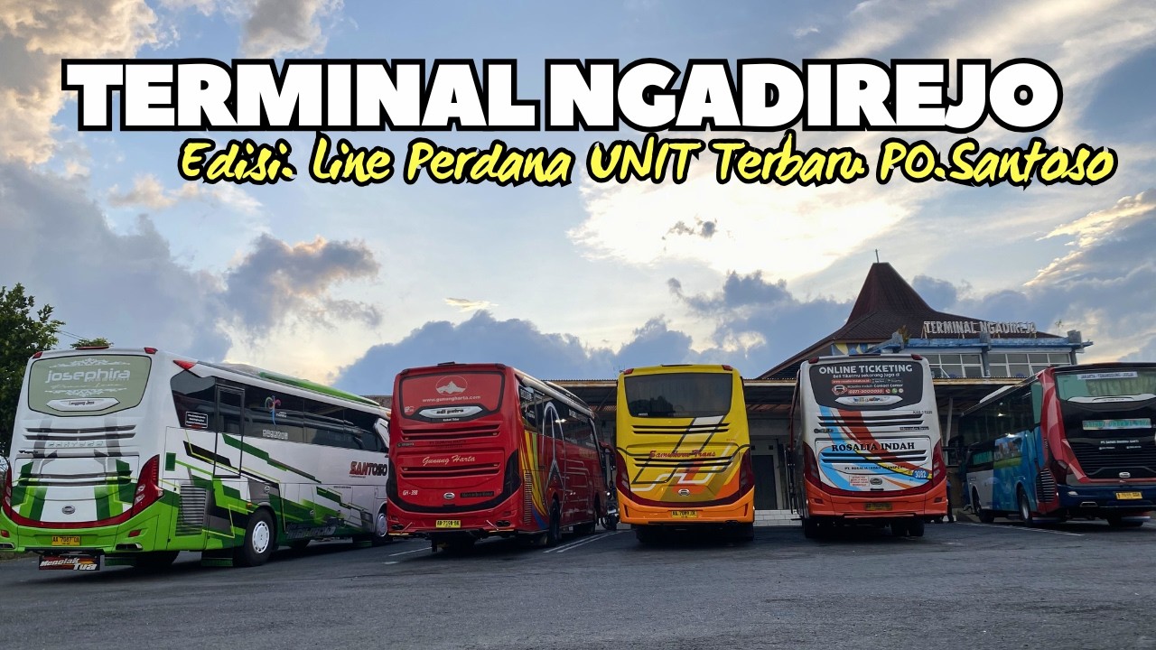 UNIT TERBARU PO.SANTOSO MULAI KE BARAT🤩. Hunting Bus Sore Di Terminal NGADIREJO