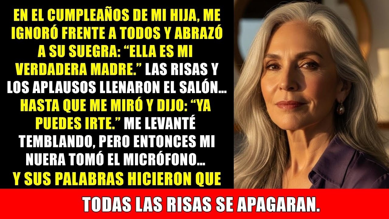 En el cumpleaños de mi hija me humilló ante todos, pero mi nuera habló… y el silencio cayó