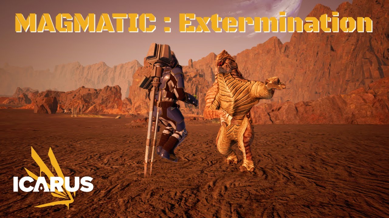 icarus MAGMATIC : Extermination