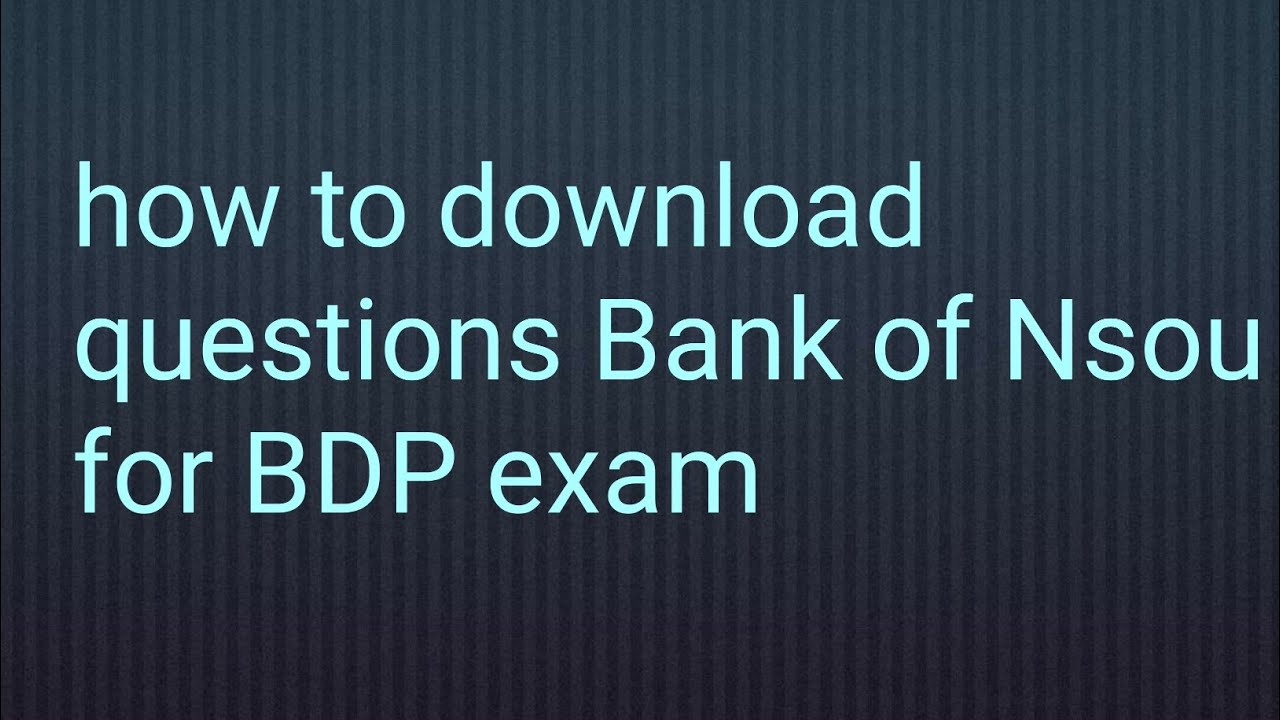 Question bank of BDP 1st and 2nd year NSOU(how to download)480p