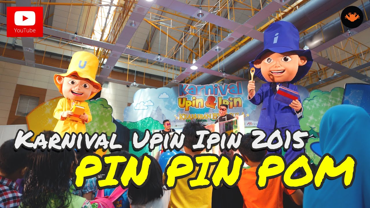 Karnival Upin Ipin 2015 - Persembahan Pin Pin Pom [OFFICIAL VIDEO]