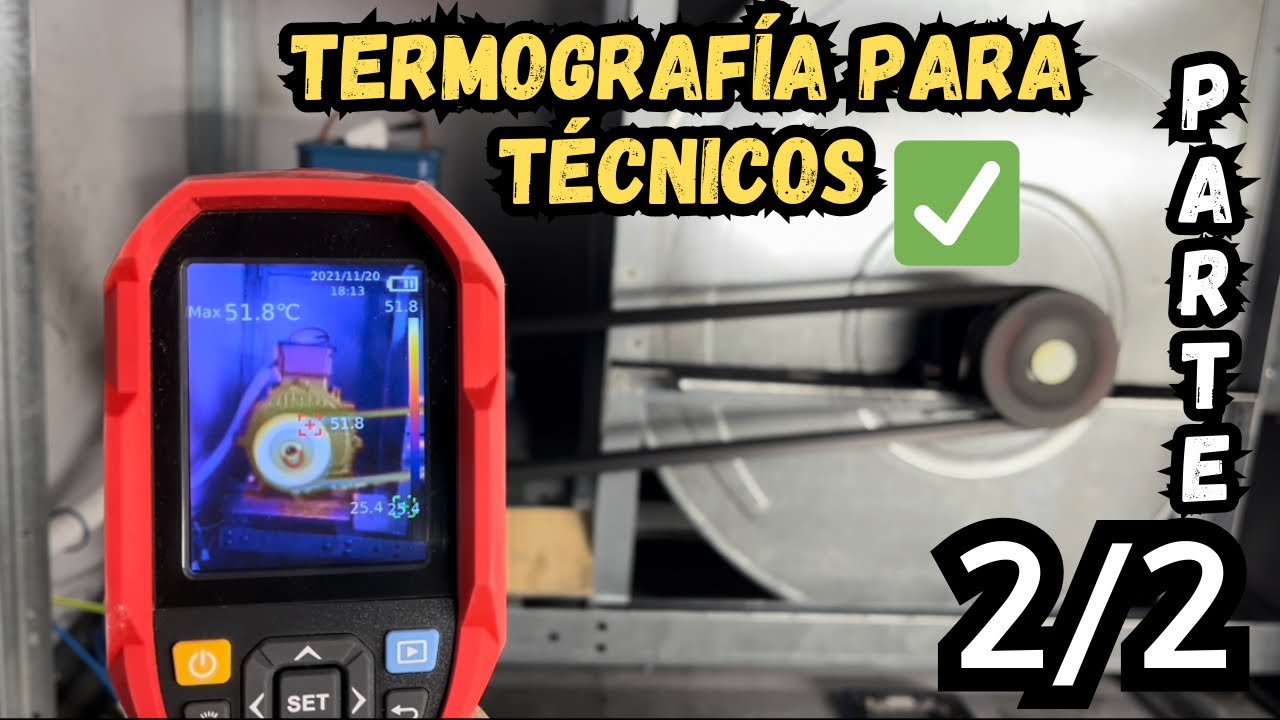 As&iacute; se usa la C&Aacute;MARA📸TERMOGR&Aacute;FICA Parte 2/2 PR&Aacute;CTICA | Termograf&iacute;a🔥