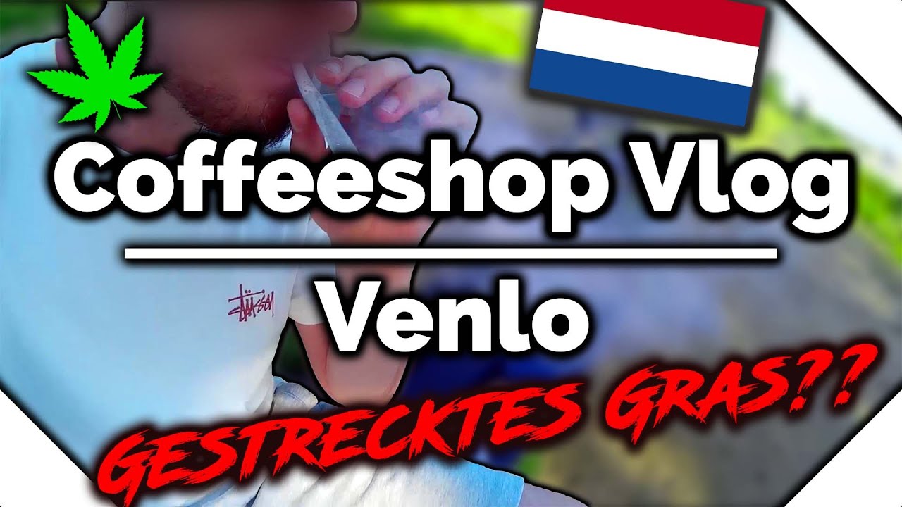 Gestrecktes Gras in Holland? - Coffeeshop Venlo Vlog 😡| WeedVlog #15 | Weedista