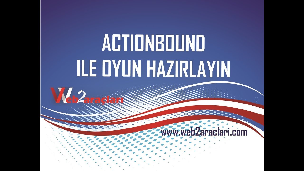 ACTIONBOUND ARACININ KULLANIMI