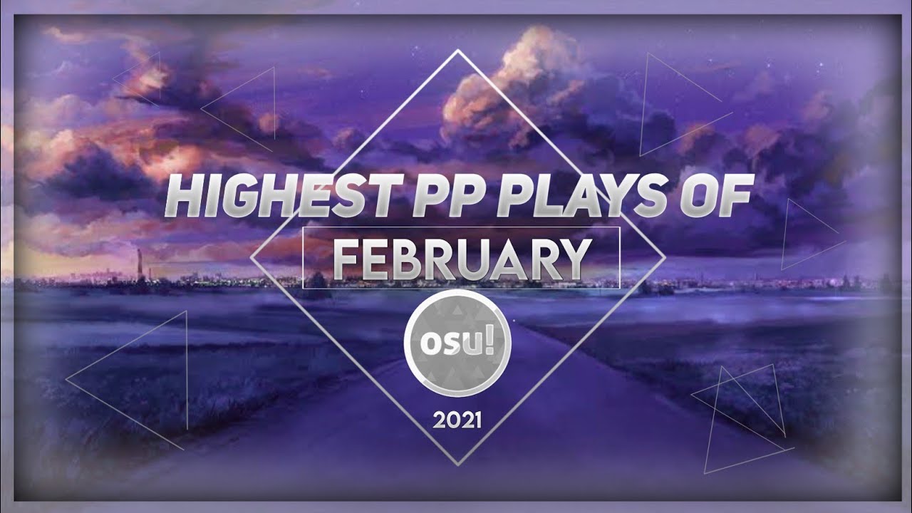 Highest pp plays of February 2021