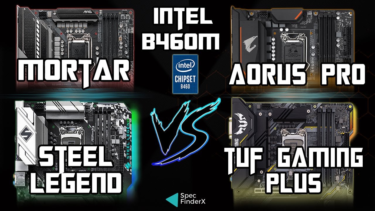 B460M Mortar vs B460M Steel Legend vs B460M Aorus Pro vs Tuf Gaming B460M-Plus