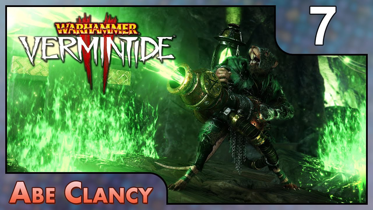 Abe Clancy Plays: Vermintide 2 - #7 - Maybe Don't Randomly Switch Your Equipment