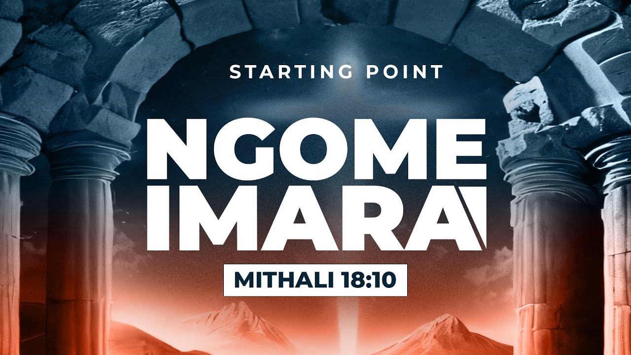 NGOME IMARA |  STARTING POINT |   13 Agosti, 2023