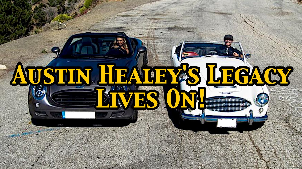Austin Healey&rsquo;s Legacy: The Big Healey&rsquo;s Modern Evolution!