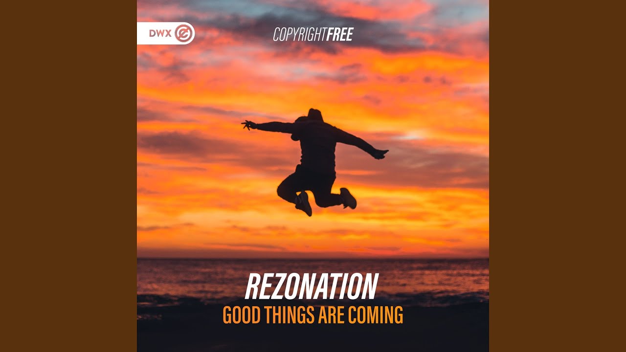 Good Things Are Coming