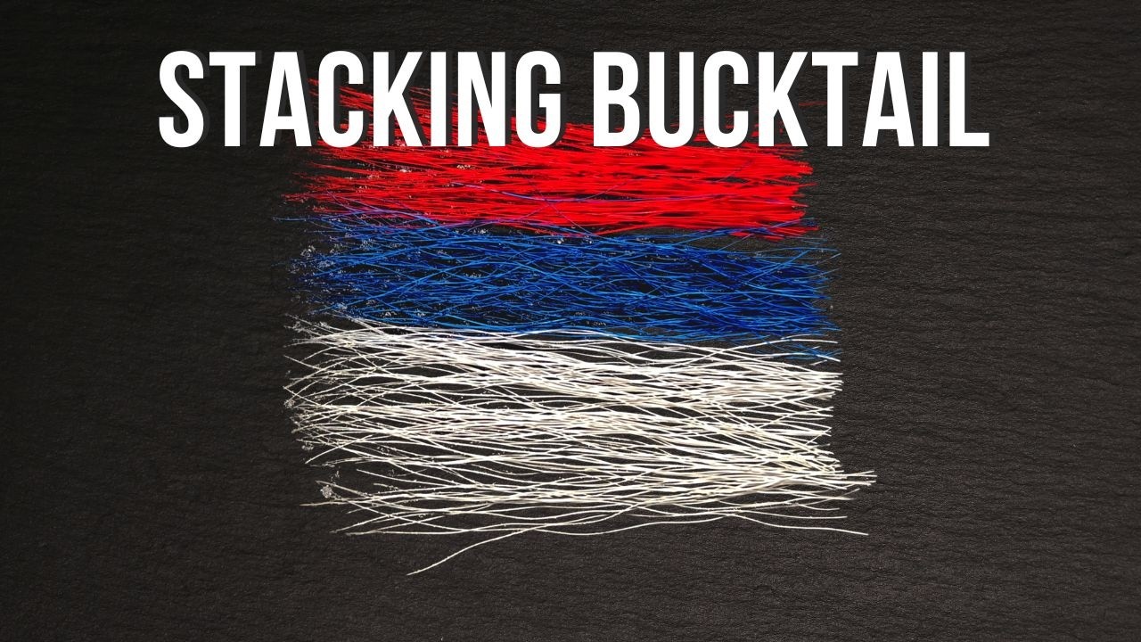 Stacking Bucktail Vol.15 (video by Wayne Luallen)