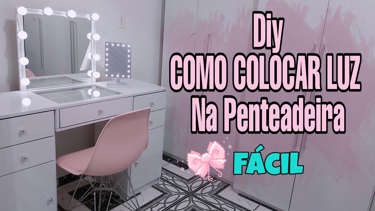 COMO COLOCAR LUZ NA PENTEADEIRA QUE NÃO É CAMARIM / Barato e Fácil + Cadeira Fofa na Penteadeira 💕