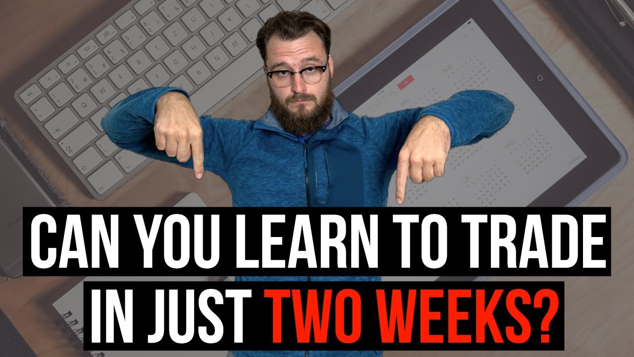 Can you learn to trade in just two weeks?