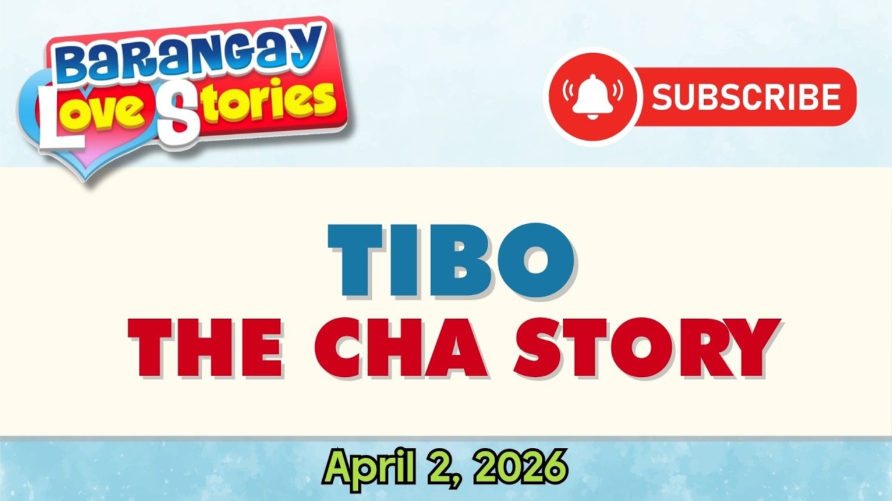 TIBO - CHA | Barangay Love Stories | Papa Dudut | Filipino Love Stories | | April 2, 2026