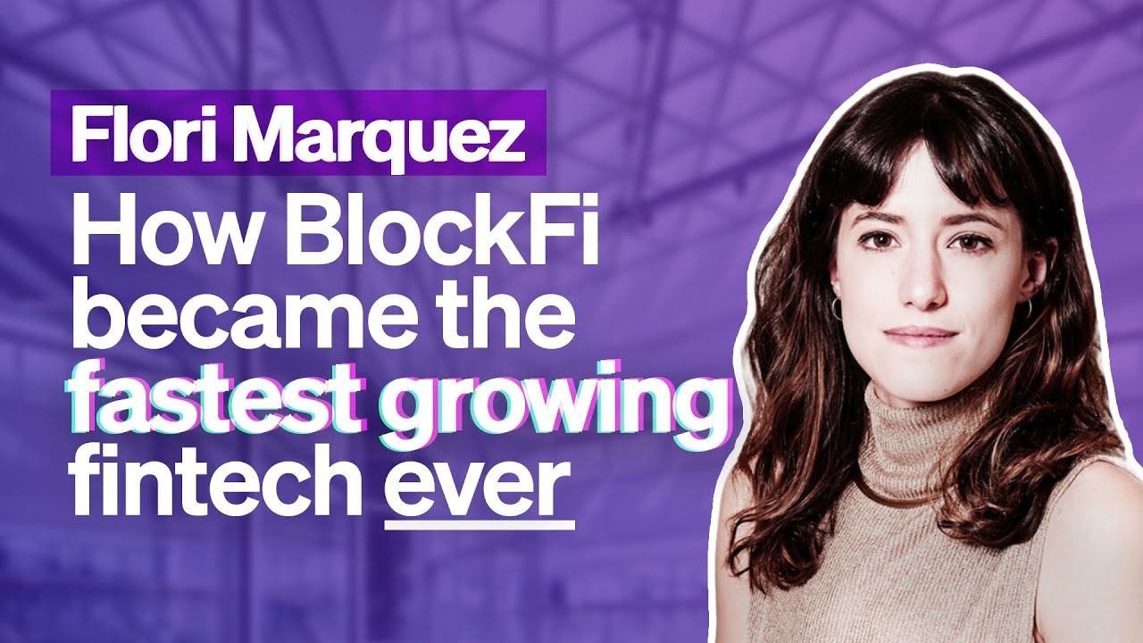 BlockFi: the fastest-growing Fintech in the world | Flori Marquez