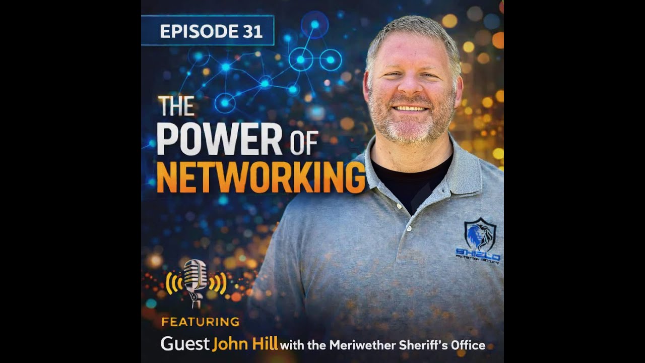 Episode 31: " The Power of Networking " with Guest John Hill