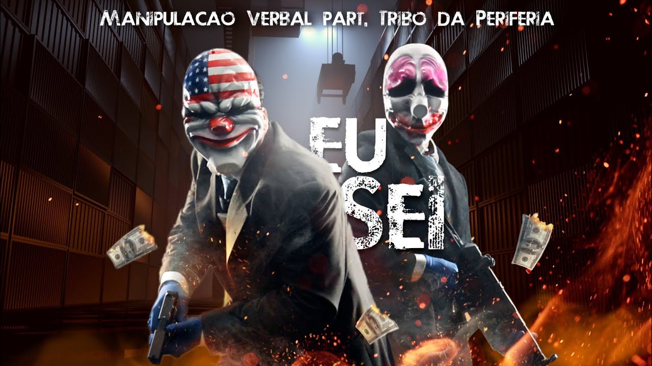 Payday | Eu Sei - Manipulação Verbal, Tribo da Periferia | MV