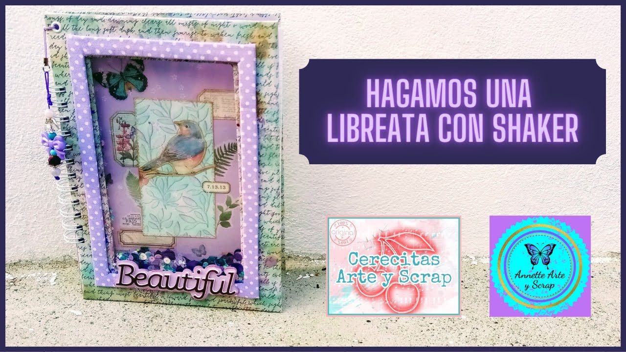 Hagamos una Libreta con Shaker- Cerecitas Arte y Scrap