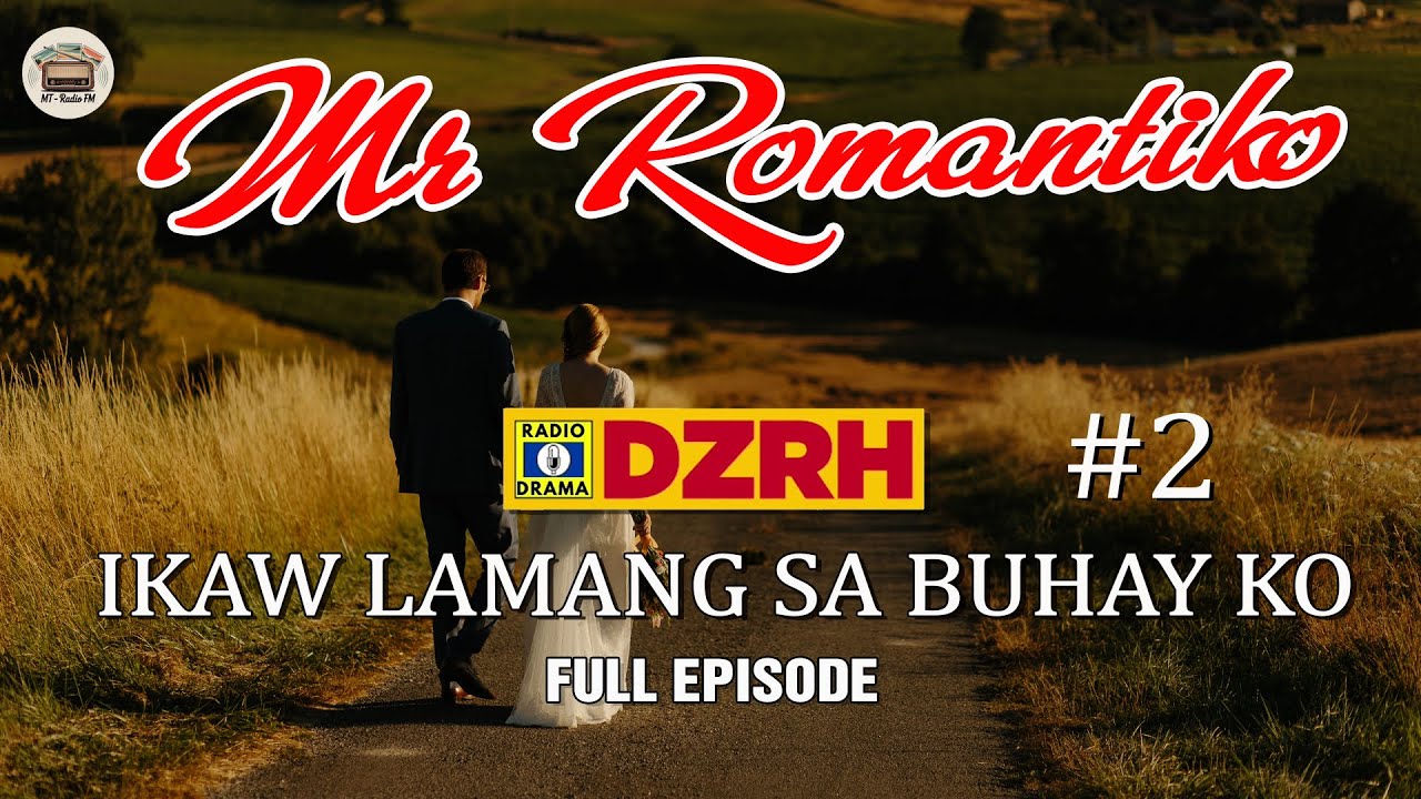kaw Lamang Sa Buhay Ko 02 Full Episode ❤ Ang Kwento ng Pag ibig ni Regine ❤ Mr Romantiko #DZRH #NEW