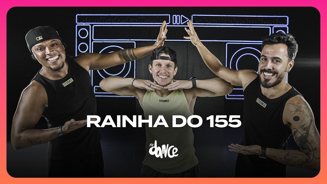 RAINHA DO 155 - Felipe Original | FitDance (Coreografia)