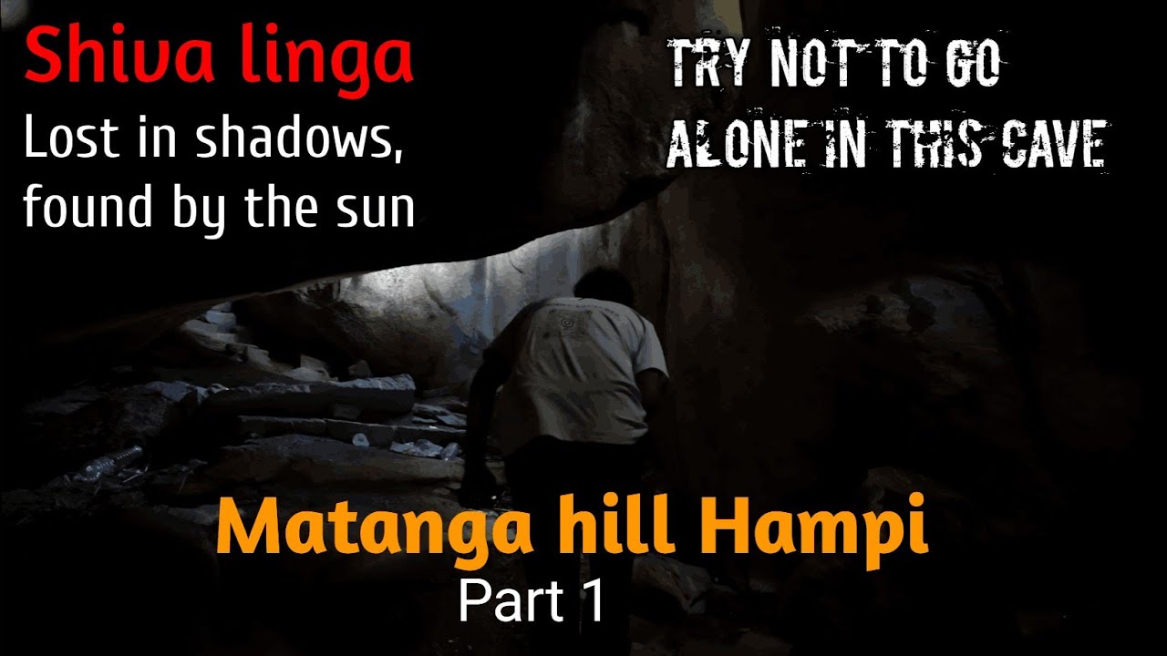 underground temple in india | Hampi episode 12- Matanga Hill hidden cave Part 1 | hidden Shiva linga