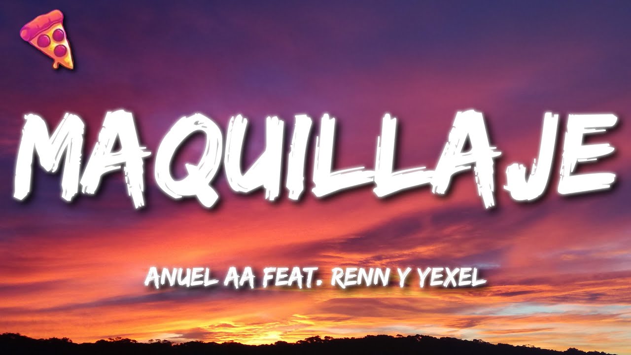 Anuel AA Feat. Renn y Yexel - Maquillaje (Remix Official IA) (Letra)