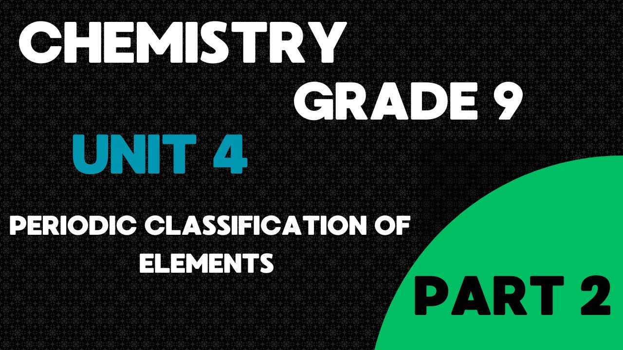 CHEMISTRY GRADE 9 UNIT  4 NEW CURRICULUM |PART 2  By AFAAN OROMOO