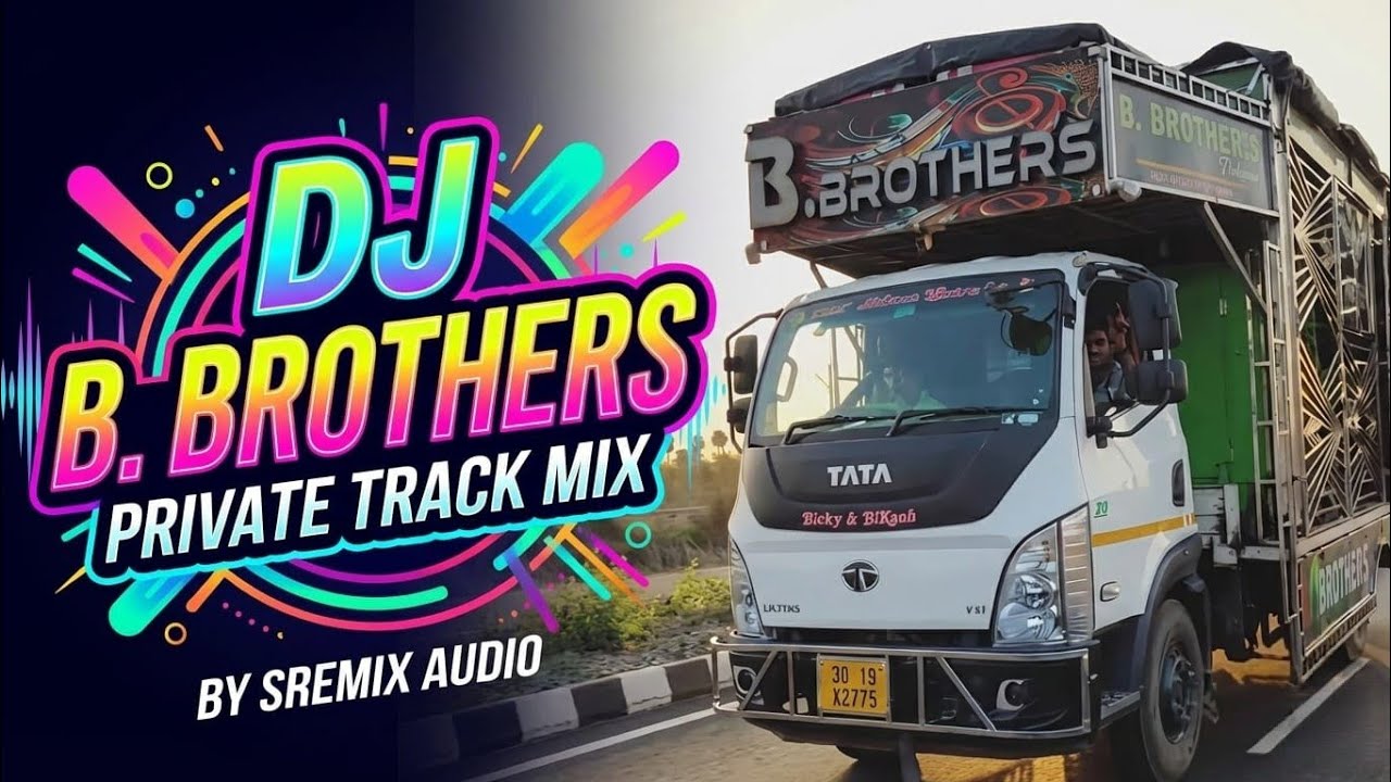 B.BROTHER DJ NEW PRIVATE TRACK MIX BY SREMIX AUDIO 🔊 #bbrothertitan #dj #remix #newsong #remixsong 