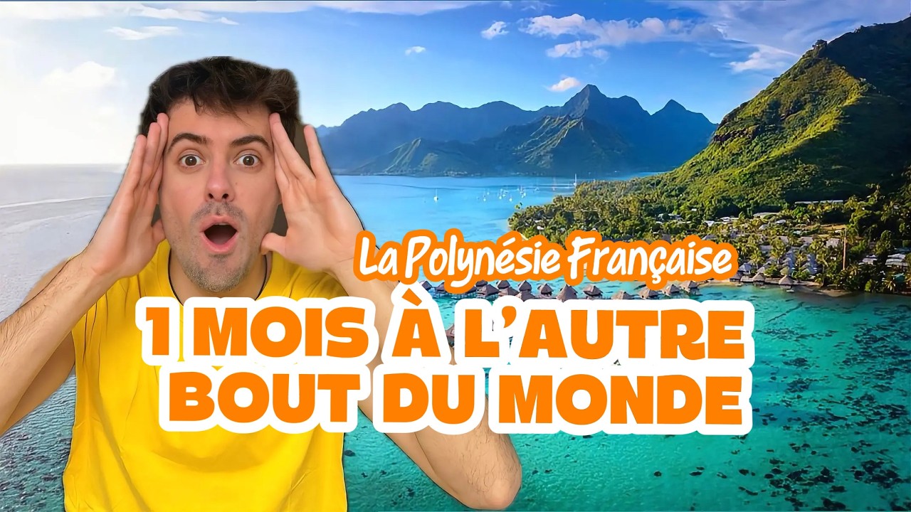UN MOIS A L'AUTRE BOUT DU MONDE : La Polynésie française (vlog du plus gros voyage de ma vie)