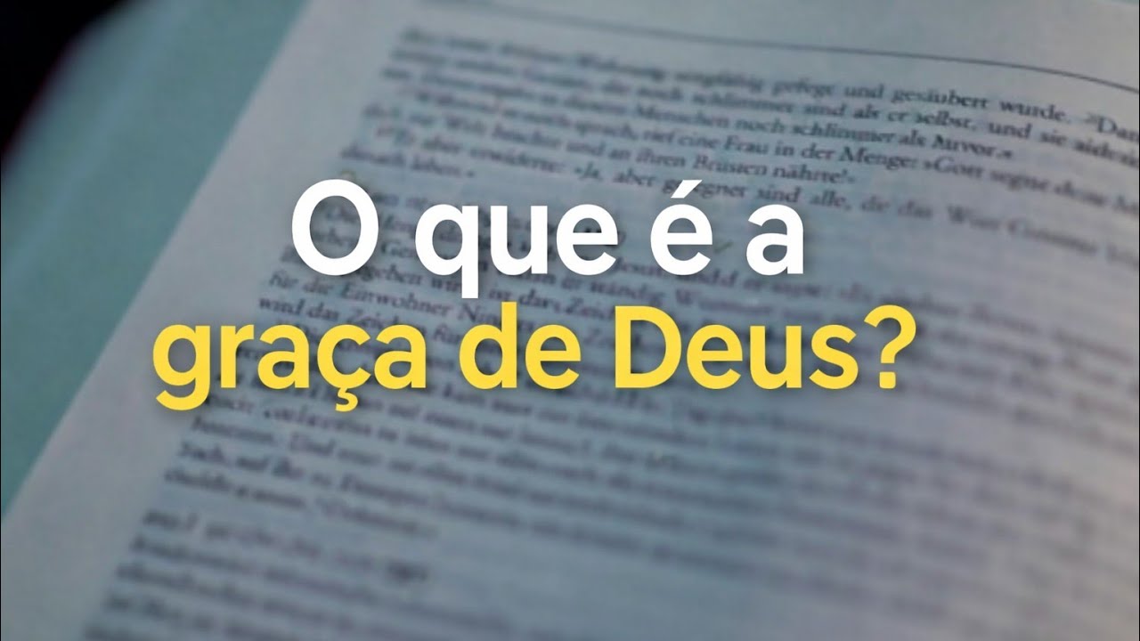 Como receber a graça de Deus?(Parte 1).