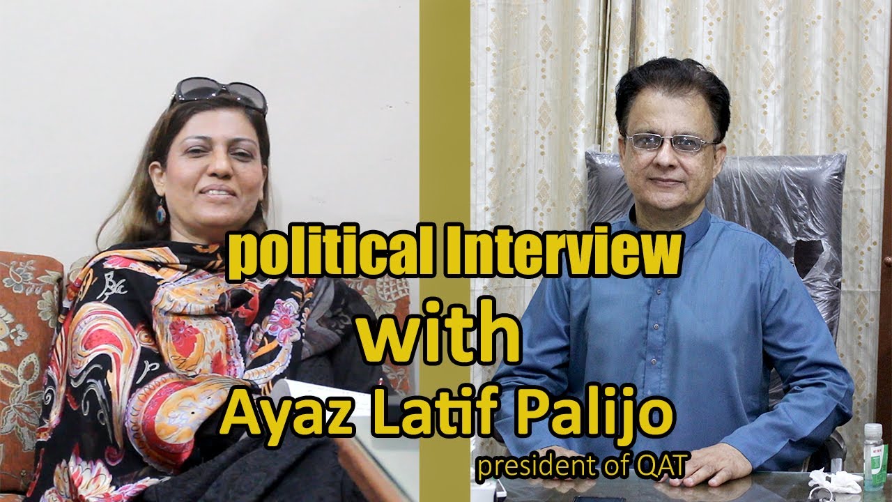 An Exclusive Interview with president QAT Ayaz Latif Palijo for  Humsari Sindh  by Zahida Abro